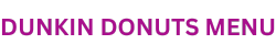Dunkin Donuts Menu With Prices
